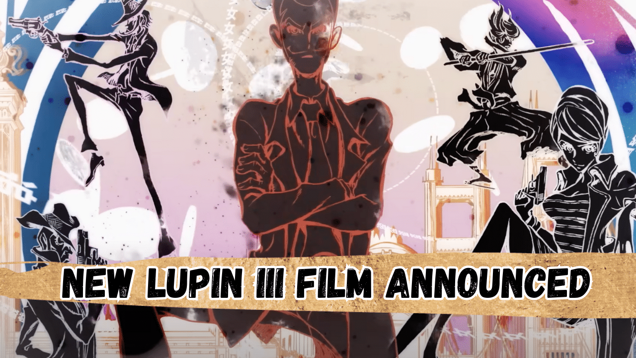 Sketchy illustration of Lupin III and surrounding characters, with text "New Lupin III Films Announced" superimposed.