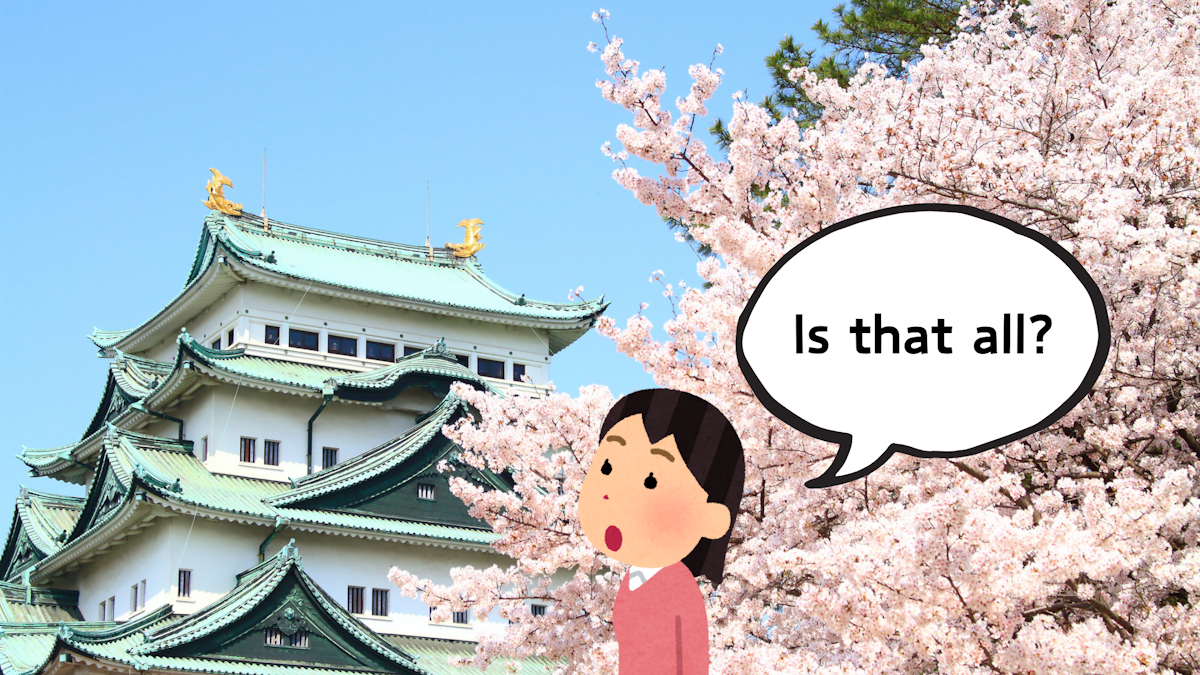 Woman (an Irasuto illustration) looking at Nagoya Castle to the left, with cherry blossoms on her right, asking, "Is that all?"
